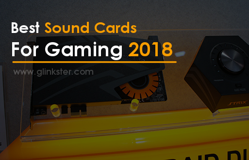 Best Sound Cards for Gaming 2018